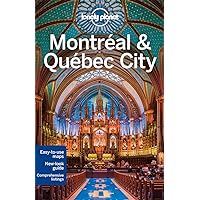 Lonely Planet Montreal & Quebec City (City Guide) Lonely Planet Montreal & Quebec City (City Guide) Paperback