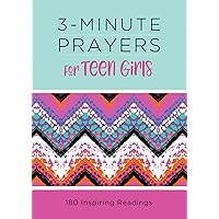 3-Minute Prayers for Teen Girls: 180 Inspiring Readings (3-Minute Devotions) 3-Minute Prayers for Teen Girls: 180 Inspiring Readings (3-Minute Devotions) Paperback