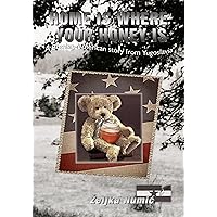 Home Is Where Your Honey Is: A Bosnian-American Story from Yugoslavia Home Is Where Your Honey Is: A Bosnian-American Story from Yugoslavia Kindle Hardcover Paperback