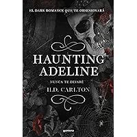 Haunting Adeline: Nunca te dejaré (edición en español) (Spanish Edition) Haunting Adeline: Nunca te dejaré (edición en español) (Spanish Edition) Paperback Kindle