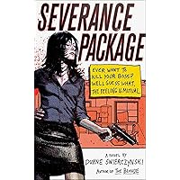 Severance Package: A Novel Severance Package: A Novel Kindle Paperback