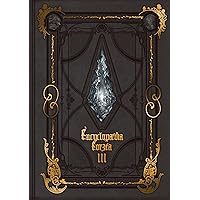 Encyclopaedia Eorzea ~The World of Final Fantasy XIV~ Volume III Encyclopaedia Eorzea ~The World of Final Fantasy XIV~ Volume III Hardcover