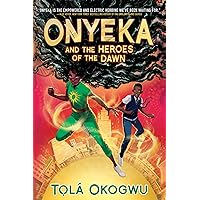 Onyeka and the Heroes of the Dawn Onyeka and the Heroes of the Dawn Hardcover Audible Audiobook Kindle Paperback Audio CD