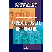 O pentecostal reformado (Portuguese Edition) O pentecostal reformado (Portuguese Edition) Paperback Kindle
