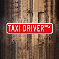 Taxi Driver Career Vintage Metal Sign Decorative Wall Street Sign WAY Personalized Aluminum Sign Taxi Driver Gift Profession Metal Plaque for Office Wall Decoration 18x4in