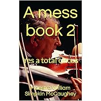 A mess book 2: Yes a total circus