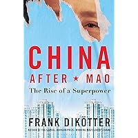 China After Mao: The Rise of a Superpower China After Mao: The Rise of a Superpower Kindle Audible Audiobook Hardcover Paperback Mass Market Paperback