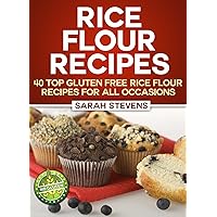 Rice Flour Recipes - 40 Gluten Free Rice Flour Recipes For All Occasions