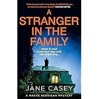 A Stranger in the Family: The new 2024 detective crime thriller that will have you gripped and on the edge of your seat (Maeve Kerrigan, Book 11)