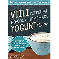 Viili Perpetual, No-Cook, Homemade Yogurt: How to Make the World's Easiest, Healthiest, 100-Percent Natural Yogurt Viili Perpetual, No-Cook, Homemade Yogurt: How to Make the World's Easiest, Healthiest, 100-Percent Natural Yogurt Kindle Paperback Mass Market Paperback