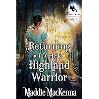 Returning to her Highland Warrior: A Scottish Time-Traveling Historical Romance (Dancing Through Time Book 2) Returning to her Highland Warrior: A Scottish Time-Traveling Historical Romance (Dancing Through Time Book 2) Kindle