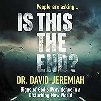 Is This the End?: Signs of God's Providence in a Disturbing New World Is This the End?: Signs of God's Providence in a Disturbing New World Audible Audiobook Paperback Kindle Hardcover Audio CD