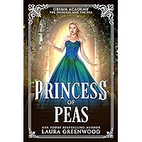 Princess Of Peas: A Fairy Tale Retelling Of The Princess And The Pea (Grimm Academy Book 17) Princess Of Peas: A Fairy Tale Retelling Of The Princess And The Pea (Grimm Academy Book 17) Kindle Paperback