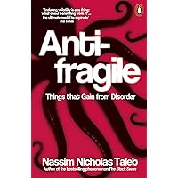 Antifragile: Things that Gain from Disorder Antifragile: Things that Gain from Disorder Audible Audiobook Kindle Hardcover Paperback Audio CD