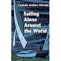 Sailing Alone Around the World Sailing Alone Around the World Paperback Kindle Edition Hardcover MP3 CD