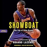 Showboat: The Life of Kobe Bryant Showboat: The Life of Kobe Bryant Audible Audiobook Paperback Kindle Hardcover Audio CD