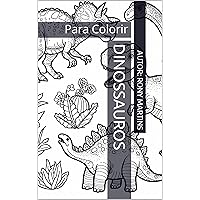 Dinossauros para Colorir (Portuguese Edition) Dinossauros para Colorir (Portuguese Edition) Kindle Hardcover Paperback