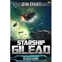 Relics of Utopia (Starship Gilead Book 1) Relics of Utopia (Starship Gilead Book 1) Kindle Audible Audiobook Paperback