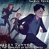 Harry Potter & the Dangers of Being a Hero Harry Potter & the Dangers of Being a Hero MP3 Music