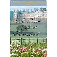 A New Life at Hunsford: A Pride and Prejudice Variation (A Pride and Prejudice Variation Novella Series Book 6)