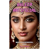 Beleza Artificial: Imagens de nu artístico criadas por I.A. - Volume 6 (Portuguese Edition)