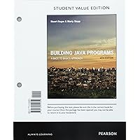Building Java Programs: A Back to Basics Approach, Student Value Edition Building Java Programs: A Back to Basics Approach, Student Value Edition Loose Leaf