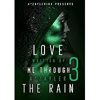 Love Me Through the Rain 3 Love Me Through the Rain 3 Kindle