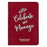 Celebrate Your Marriage: 365 Daily Devotions for Busy Couples (Imitation Leather) – Inspirational Devotional for Active Couples, Perfect Wedding and Anniversary Gift Celebrate Your Marriage: 365 Daily Devotions for Busy Couples (Imitation Leather) – Inspirational Devotional for Active Couples, Perfect Wedding and Anniversary Gift Imitation Leather Kindle