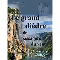Le grand dièdre des passagers du vent: Nouvelle, aventure, escalade (French Edition)