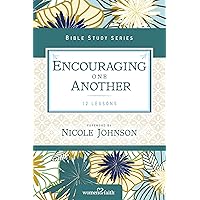 Encouraging One Another (Women of Faith Study Guide Series) Encouraging One Another (Women of Faith Study Guide Series) Kindle Paperback