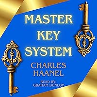 The Master Key System: The Original Unabridged and Complete Edition (Charles F. Haanel Classics) The Master Key System: The Original Unabridged and Complete Edition (Charles F. Haanel Classics) Paperback Kindle Audible Audiobook