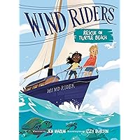 Wind Riders #1: Rescue on Turtle Beach Wind Riders #1: Rescue on Turtle Beach Paperback Kindle Audible Audiobook Hardcover Audio CD