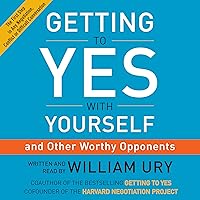 Getting to Yes with Yourself: (And Other Worthy Opponents) Getting to Yes with Yourself: (And Other Worthy Opponents) Audible Audiobook Paperback Kindle Hardcover Audio CD