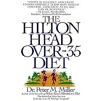 The Hilton Head Over-35 Diet The Hilton Head Over-35 Diet Kindle Hardcover Mass Market Paperback Paperback