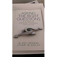 Asking the Right Questions: A Guide to Critical Thinking Asking the Right Questions: A Guide to Critical Thinking Paperback