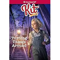 Kit: Turning Things Around (American Girl® Historical Characters) Kit: Turning Things Around (American Girl® Historical Characters) Paperback