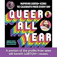 2023 Queer All Year Wall Calendar: Inspiring LGBTQ+ Icons to Celebrate Pride Every Day (17-Month Art Gift)