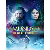 Amundsen: The Greatest Expedition