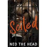 Soiled: Prison story of very dirty love Soiled: Prison story of very dirty love Kindle