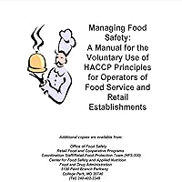 Managing Food Safety: A Manual for the Voluntary Use of HACCP Principles for Operators of Food Service and Retail Establishments