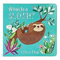 What is a Sloth? (Chunky Lift-a-Flap Board Book) What is a Sloth? (Chunky Lift-a-Flap Board Book) Board book