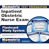 Inpatient Obstetric Nurse Exam Flashcard Study System: Inpatient Obstetric Test Practice Questions & Review for the Inpatient Obstetric Nurse Exam (Cards) Inpatient Obstetric Nurse Exam Flashcard Study System: Inpatient Obstetric Test Practice Questions & Review for the Inpatient Obstetric Nurse Exam (Cards) Cards