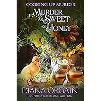 Murder as Sweet as Honey (Cooking up Murder Book 2) Murder as Sweet as Honey (Cooking up Murder Book 2) Kindle Paperback