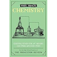 Fast Track: Chemistry: Essential Review for AP, Honors, and Other Advanced Study (High School Subject Review) Fast Track: Chemistry: Essential Review for AP, Honors, and Other Advanced Study (High School Subject Review) Paperback Kindle