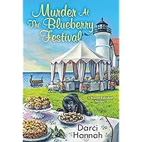 Murder at the Blueberry Festival (A Beacon Bakeshop Mystery Book 3) Murder at the Blueberry Festival (A Beacon Bakeshop Mystery Book 3) Kindle Paperback Audible Audiobook Library Binding Audio CD
