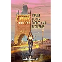 Ciudad de cien torres y mil recuerdos (La Saga de los Mil Recuerdos nº 1) (Spanish Edition)