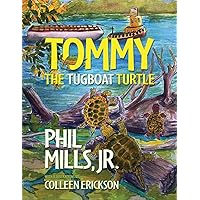 Tommy the Tugboat Turtle Tommy the Tugboat Turtle Kindle Paperback