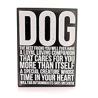 Primitives by Kathy Dog The Best Friend You Will Ever Have Home Décor Sign,Black, White
