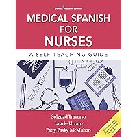 Medical Spanish for Nurses: A Self-Teaching Guide Medical Spanish for Nurses: A Self-Teaching Guide Kindle Paperback
