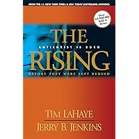 The Rising: Antichrist Is Born (Before They Were Left Behind, Book 1) The Rising: Antichrist Is Born (Before They Were Left Behind, Book 1) Paperback Kindle Audible Audiobook Hardcover Audio CD